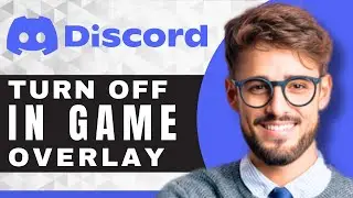 How to Turn OFF Discord in Game Overlay | Discord For Beginners