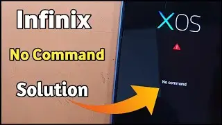 Fix No Command Error On Android | Infinix Note 12 No Command | Infinix Xos Hummingbird No Command