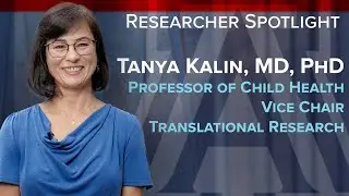 Researcher Spotlight: Tanya Kalin, MD, PhD