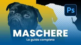 Guida completa alle Maschere di Photoshop (livello, ritaglio e vettoriali)