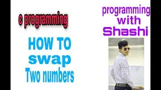 Swapping of two numbers | c programming