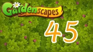 Gardenscapes level 45 Walkthrough