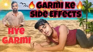 Garmi Ke Side Effects 🔥|| Funny video🤣 || CVD