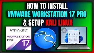 How To Install Vmware Workstation 17 and Setup Kali Linux