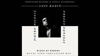 Luis Radio & Pietro Nicosia & Stefano Guerra (Mixed By Ben Dns)