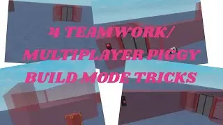 4 TEAMWORK/MULTIPLAYER PIGGY BUILD MODE TRICKS (feat. ScottTheFlamingoFan)