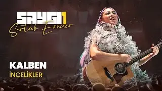 Kalben - İncelikler | Saygı1 - Sertab Erener 