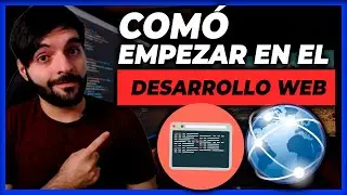 💻COMO EMPEZAR en el DESARROLLO WEB + CONSEJOS