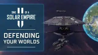 Defending Your Worlds | Sins of a Solar Empire II