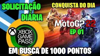 MOTO GP 22 - EP 1 - CONQUISTA DO DIA - SOLICITAÇÃO DIÁRIA DO GAME PASS - EM BUSCA DE 1000 PONTOS