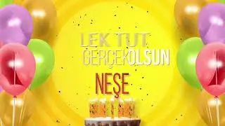 NEŞE - İyi ki Varsın İyi ki Doğdun Neşe