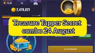 Treasure Tapper Secret  combo 24 August