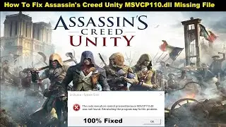 [Fixed] Assassin's Creed Unity MSVCP110.dll Missing Error | How To Fix msvcp110.dll in AC Unity