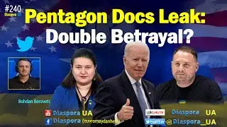 Pentagon Docs Leak: Double Betrayal of Ukraine?