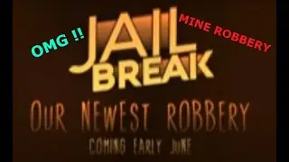 Jailbreak New Robbery coming soon !!