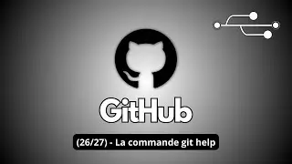 (26/27) -  La commande git help