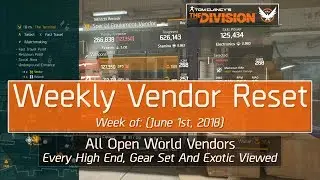 The Division Weekly Vendor Reset (June 1st, 2018) - All Open World Vendors