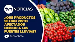 ¿Qué productos se han visto afectados debido a las fuertes lluvias?