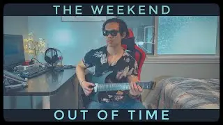 The Weeknd - Out of Time | Guitar Cover | Eugene Chan