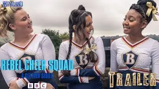 Rebel Cheer Squad - Official Trailer (2022) BBC