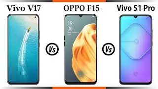 Oppo F15 Vs Vivo V17 Vs Vivo S1 Pro  - Full Comparison. Which Is Batter.