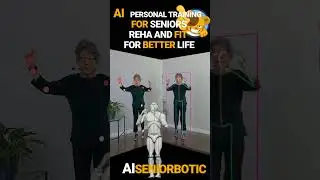 🤸‍♂️👵 SENIORBOTIC AI PERSONAL TRAINING - Helps You Live a Better Life and Heal Faster