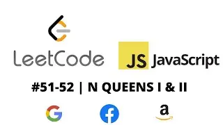 LEETCODE 51 & 52 (JAVASCRIPT) | N QUEENS I & II