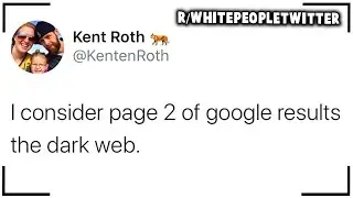 r/whitepeopletwitter | Google Page Two = The Deep Web