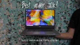 Dell Inspiron 15 7572 (2018) First Impressions