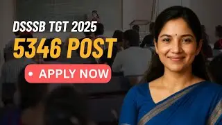 DSSSB TGT Jobs 2025: Maths, English, Hindi, Social Science की बंपर भर्ती