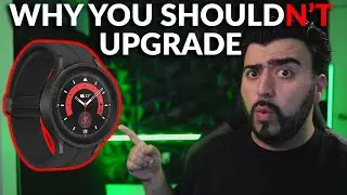 Should You Upgrade - Galaxy Watch 5 Pro - What You Need To Know Before Buying