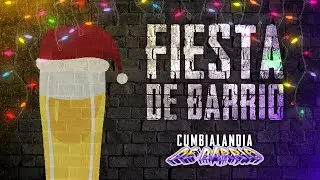 FIESTA DE BARRIO - ESPECIAL NAVIDAD