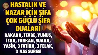 Çok Güçlü Şifa Duası Bakara, Tevbe, Yunus, İsra, Furkan, Şuara, Yasin ve 3 Fatiha, Felak, Nas Dinle