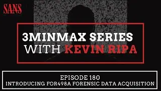 Episode 180: Introducing FOR498A Forensic Data Acquisition