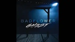 Badflower - Ghost (Clean)