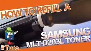 How To refill A MLT-D203L Samsung Toner