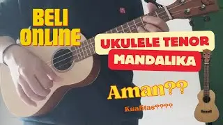 Unboxing dan Sound test Ukulele Tenor Mandalika