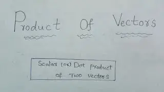 Product of Vectors chapter introduction || Formulae ||