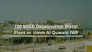 Desalination Plant Project  UAQ  150MIGD-2019-2020-2021,UAE On going Project