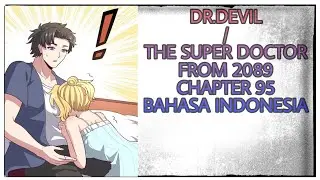 Dokter super dari tahun 2089 chapter 95 bahasa indonesia