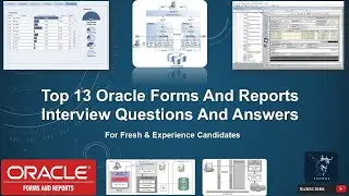 Oracle Forms and Report Interview Questions and Answers | Oracle Interview Top 13 Q&A for Success