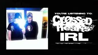 CRØSSED HEARTS - IRL (Official Visualizer)