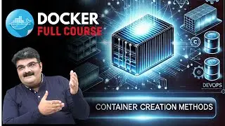 Episode 16/135 Docker Full Course || Container Creation Method DevOps Engineering