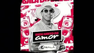 Galã do Brega - Meu Grito de Amor