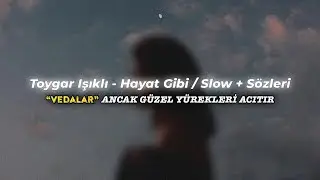 Vedalar ancak güzel yürekleri acıtır / Toygar Işıklı - Hayat Gibi (Slowed + Reverb + Sözleri)
