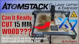 ATOMSTACK X7 (Laser Cutter & Engraver) - Tests + Full Review + Pros & Cons