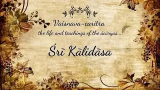 Śrī Kālidāsa | Vaiṣṇava-caritra | Sri Prem Prayojan Prabhu