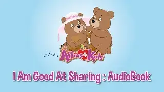 I Am Good At Sharing - AudioBook - Affies4Kids