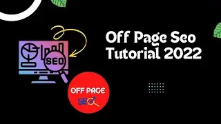 How To Do Off Page Seo। Off Page SEO Tutorial For Beginners। Off Page Seo Bangla Tutorial 2022