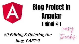9.  Deleting the Blog | CRUD Operations in Angular  | Blog Project tutorial